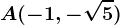A(-1,-\sqrt5)