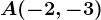 A(-2,-3)