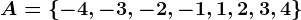 A=\left \ -4,-3,-2,-1,1,2,3,4 \right \