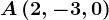 A\left ( 2,-3,0 \right )