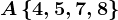 A\left \ 4,5,7,8 \right \