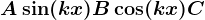 A\sin(kx)+B\cos(kx)+C