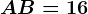 AB=16