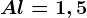 Al=1,5