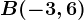 B(-3,6)