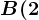 B(2;2)