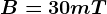 B=30mT