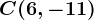 C(6,-11)