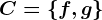 C=\f,g\
