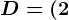 D=(2;8)