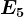 E5