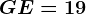 GE=19