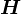 H^+
