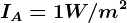 IA=1W/m^2