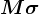 M+\sigma