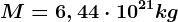 M=6,44\cdot 10^21kg