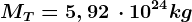 MT=5,92\, \cdot 10^24kg