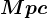 Mpc