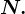 N.