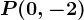 P(0,-2)