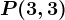 P(3,3)