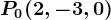 P0(2,-3,0)