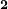 2