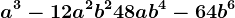 a^3-12a^2b^2+48ab^4-64b^6