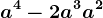 a^4-2a^3+a^2