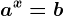 a^x=b