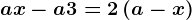 ax-a+3=2\left ( a-x \right )
