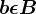 b\epsilon B