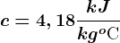 c=4,18\frackJkg^o\textrmC