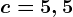 c=5,5