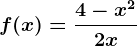 f(x)=\frac4-x^22+x