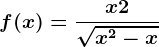 f(x)=\fracx+2\sqrtx^2-x
