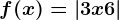 f(x)=\left | 3x+6 \right |