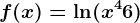 f(x)=\ln (x^4+6)