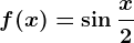 f(x)=\sin \fracx2