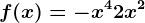 f(x)=-x^4+2x^2