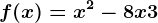 f(x)=x^2-8x+3
