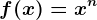 f(x)=x^n