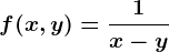 f(x,y)=\frac1x-y