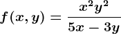 f(x,y)=\fracx^2+y^25x-3y