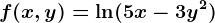 f(x,y)=\ln(5x-3y^2)