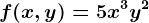 f(x,y)=5x^3y^2