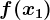 f(x1)