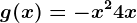 g(x)=-x^2+4x