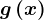 g\left ( x \right )
