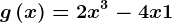 g\left ( x \right )=2x^3-4x+1